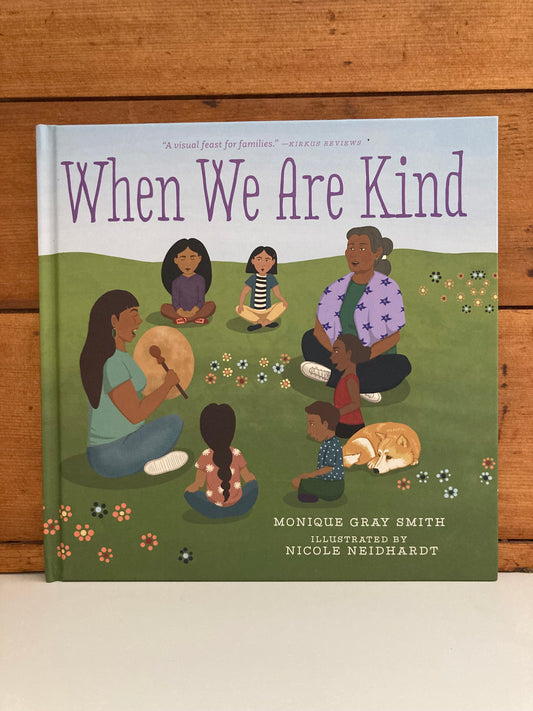 Children’s Picture Book - WHEN WE ARE KIND