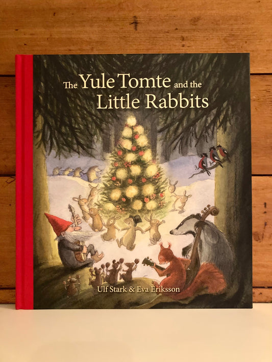 Children’s Chapter Picture Book - THE YULE TOMTE AND THE LITTLE RABBITS