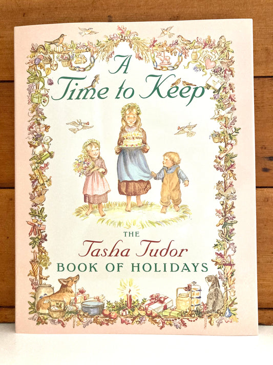 Children's Picture Book - Tasha Tudor's A TIME TO KEEP