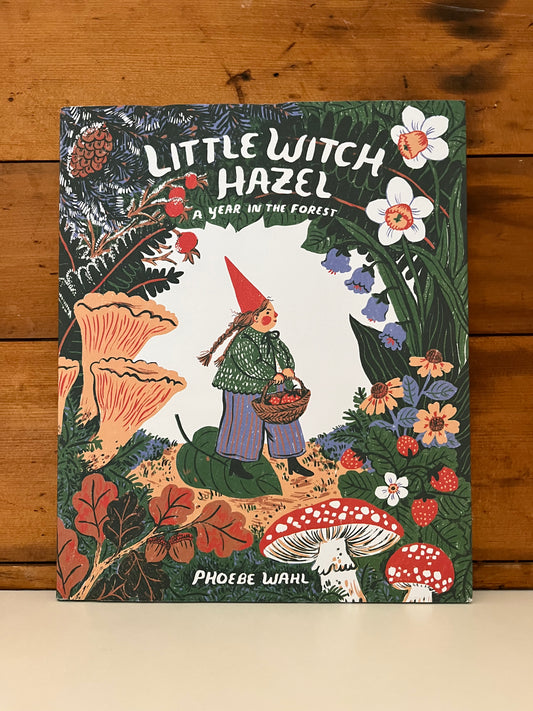 Children's Chapter Picture Book - LITTLE WITCH HAZEL, A Year in the Forest