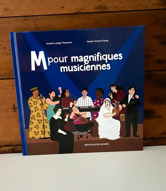 Children’s Picture Books - M POUR MAGNIFIQUES MUSICIENNES…. written in French!