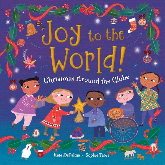 Educational Children's Resource Picture Book - JOY TO THE WORLD!