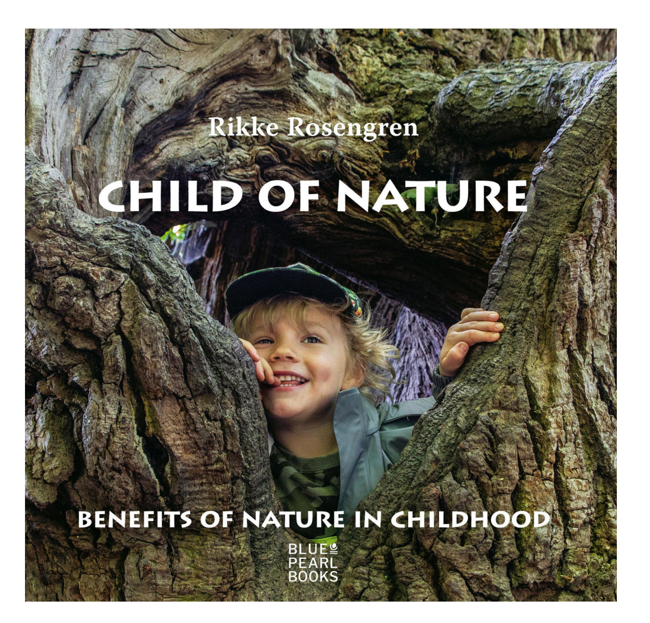 Livre de ressources parentales - ENFANT DE LA NATURE, Avantages de la nature pendant l'enfance