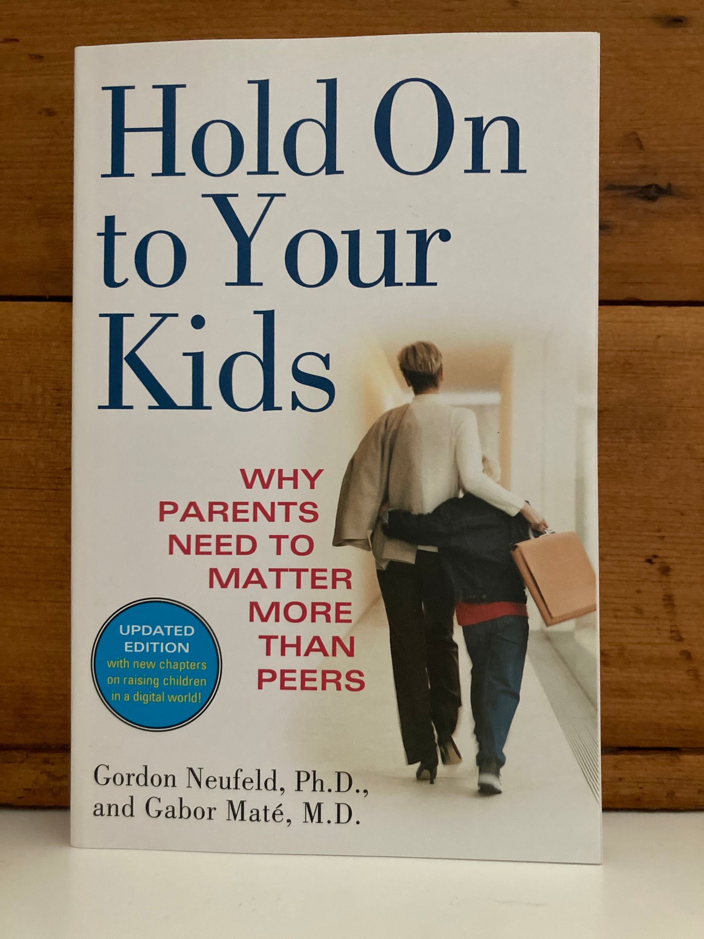 Parenting Resource Book - HOLD ON TO YOUR KIDS