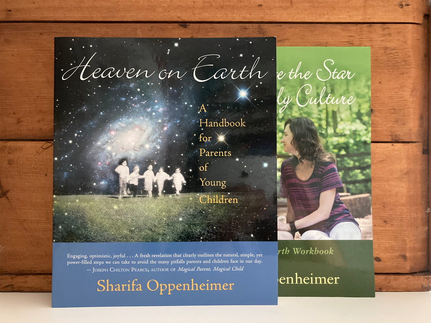 Parenting Resource Books - HEAVEN ON EARTH, and HOW TO CREATE THE STAR OF YOUR FAMILY CULTURE