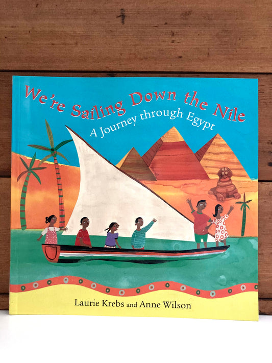 Educational Children’s Picture Book - WE’RE SAILING DOWN THE NILE