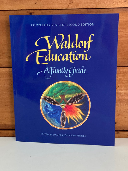 Livre de ressources parentales - WALDORF EDUCATION, A FAMILY GUIDE