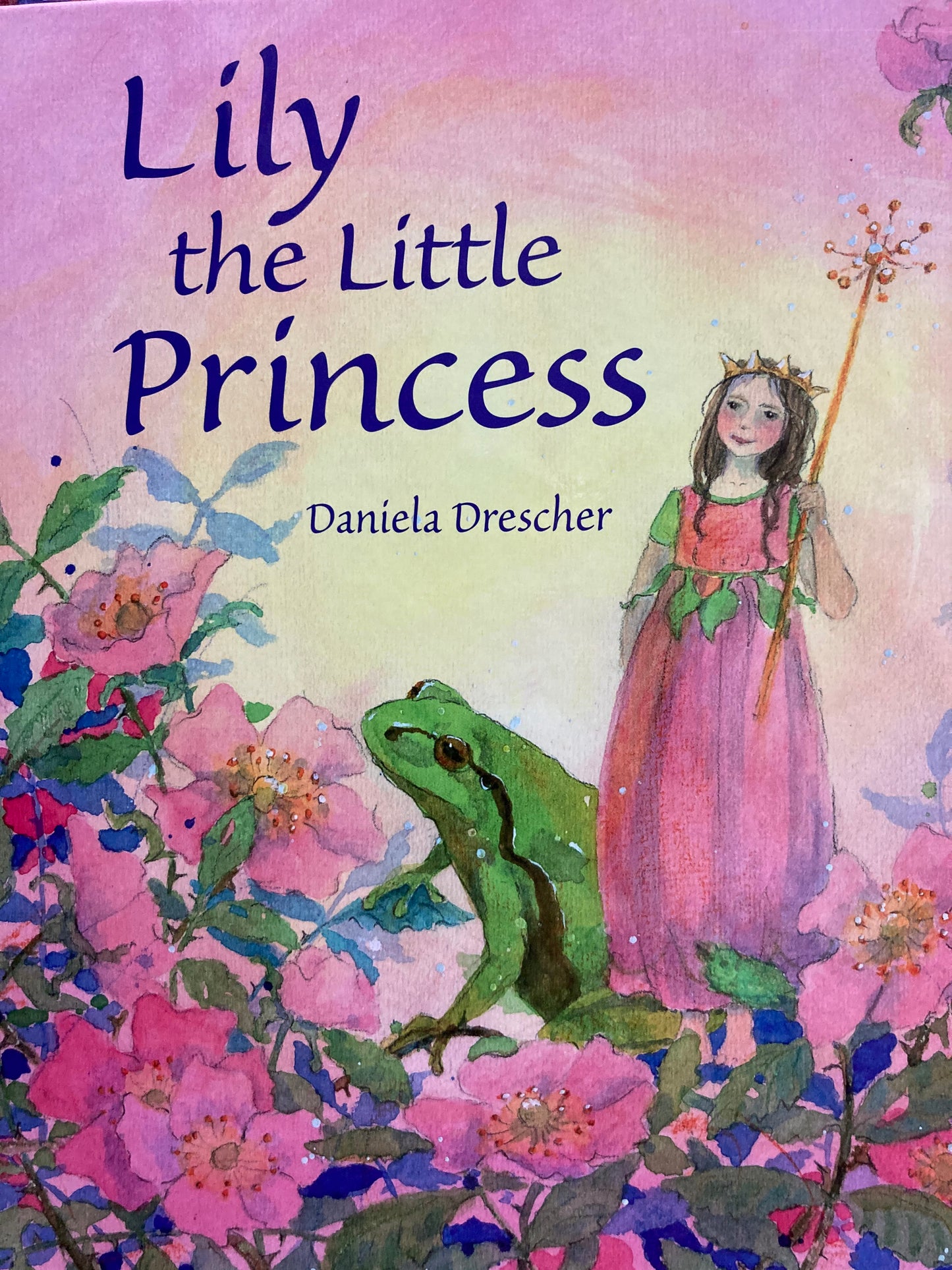 Children’s Picture Book - LILY THE LITTLE PRINCESS
