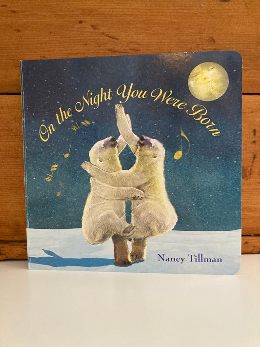 Board Book, Baby - ON THE NIGHT YOU WERE BORN
