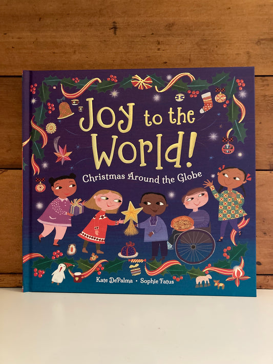 Educational Children's Resource Picture Book - JOY TO THE WORLD!