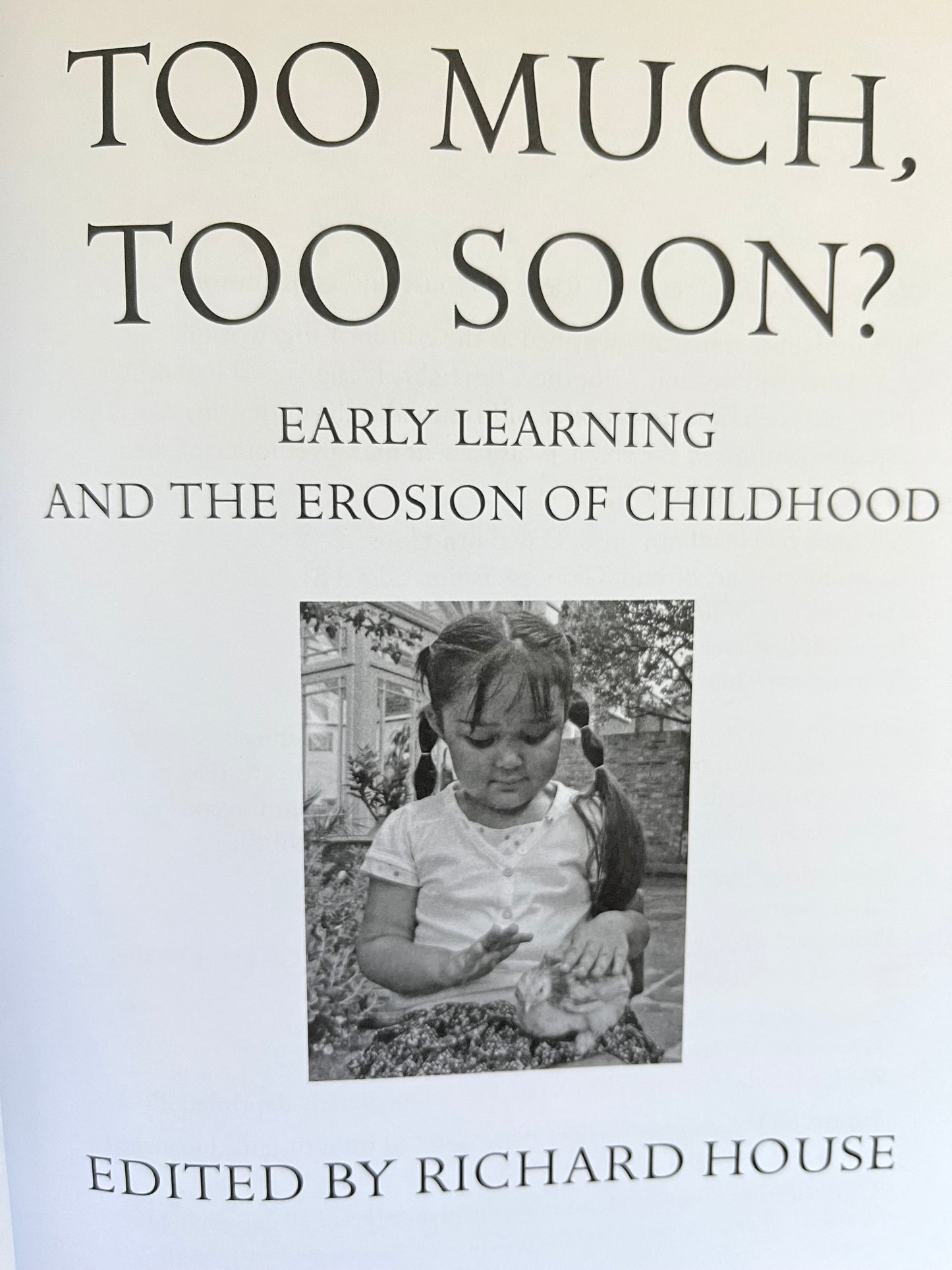 Parenting Resource Book - TOO MUCH, TOO SOON? Early Learning and the Erosion of Childhood