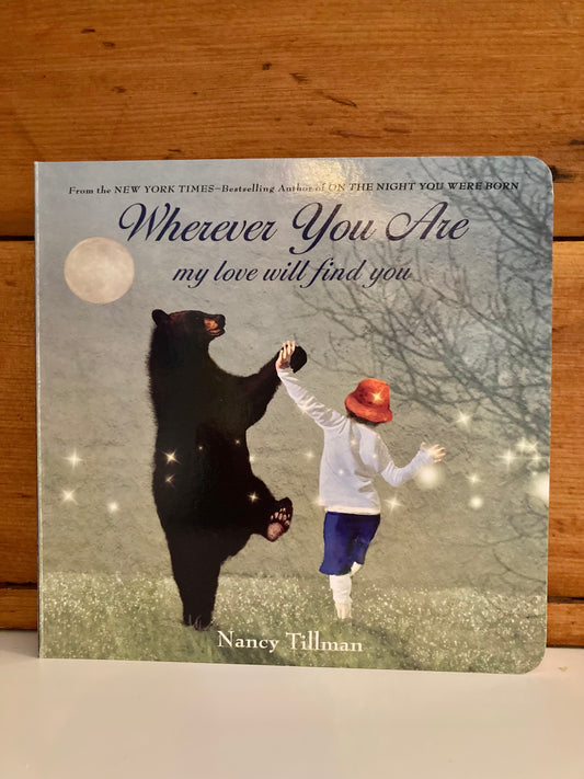 Board Book for Baby - WHEREVER YOU ARE MY LOVE WILL FIND YOU