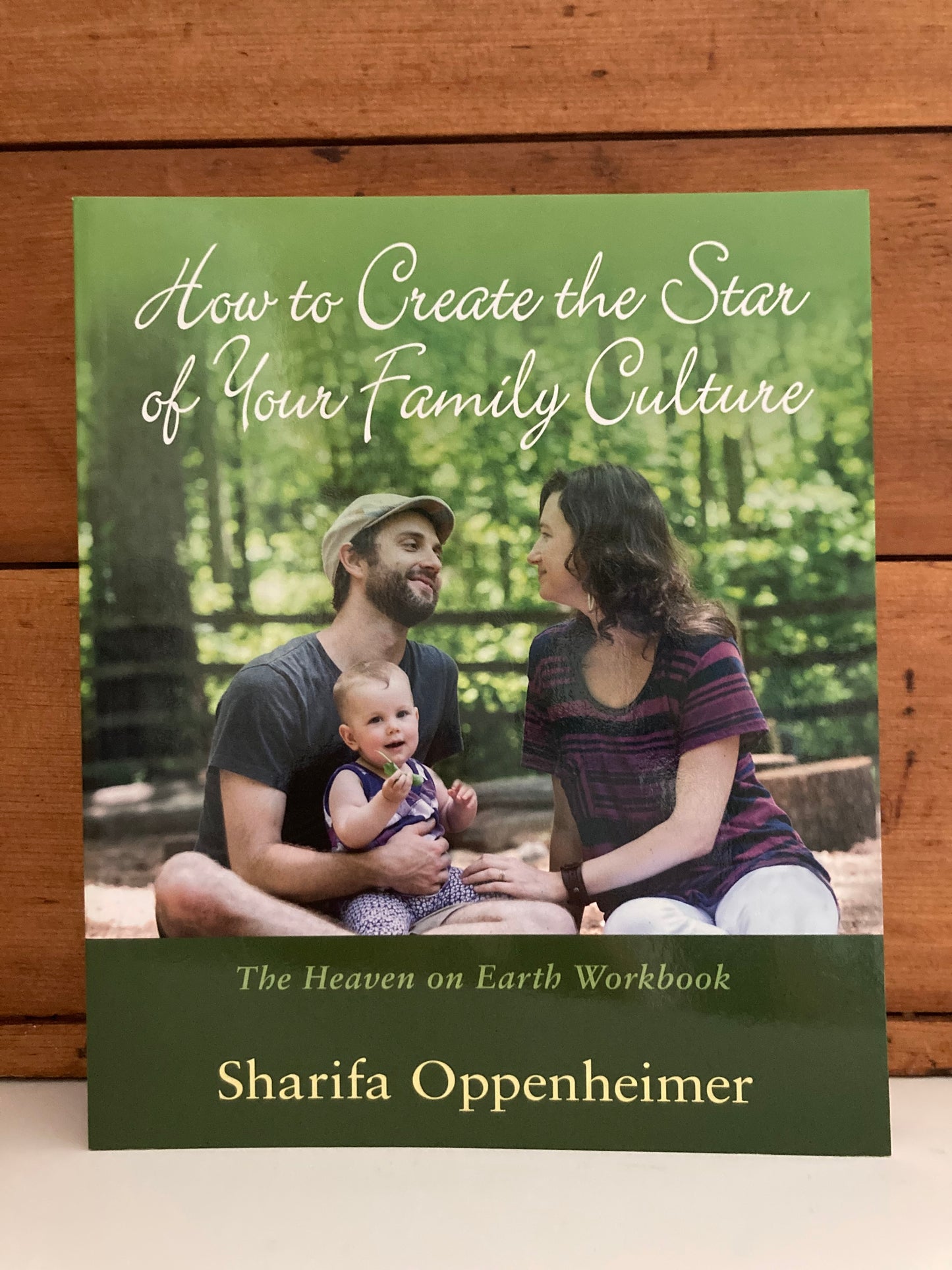 Parenting Resource Books - HEAVEN ON EARTH, and HOW TO CREATE THE STAR OF YOUR FAMILY CULTURE